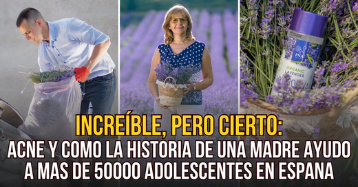 ¡ACNÉ y cómo la historia de una madre ayudó a más de 50.000 adolescentes en España!
